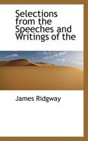 Selections from the Speeches and Writings of the 0530707160 Book Cover