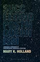 Succeeding Postmodernism 1628925345 Book Cover