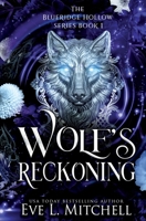 Wolf's Reckoning: The Blueridge Hollow Series (Book 1) 1915282624 Book Cover