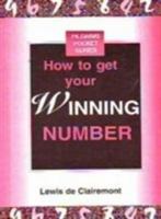 How to Get Your Winning Number: The Magic Power of Numbers 8177690310 Book Cover