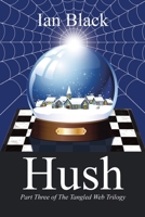 Hush: Part Three of the Tangled Web Trilogy 1728321514 Book Cover
