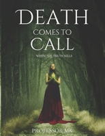 DEATH COMES TO CALL: When the Truth Kills B0DPM3LCG4 Book Cover