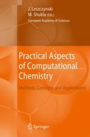 Practical Aspects of Computational Chemistry Methods, Concepts and Applications 9400786484 Book Cover