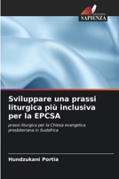 Sviluppare una prassi liturgica più inclusiva per la EPCSA 6207149769 Book Cover