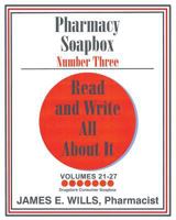 Pharmacy Soapbox Number Three: Volumes 21-27 1684090652 Book Cover