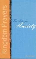 Kingdom Prayers: The Care for Anxiety 0974093939 Book Cover