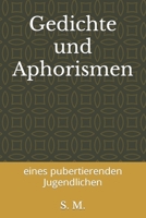 Gedichte und Aphorismen: eines pubertierenden Jugendlichen B0C2S7N7XH Book Cover