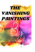 The Vanishing Paintings: A Novel B0CCCVRHSK Book Cover