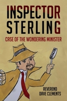 Inspector Sterling: Case of the Wondering Minister B0CN8L4HD7 Book Cover