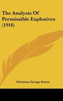 The Analysis Of Permissible Explosives 0548901546 Book Cover