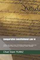 Comparative Constitutional Law 14: Trinidad and Tobago, Turkey, Turkmenistan, Uganda, Ukraine, United Arab Emirates, United States of America, ... B08RQZNYSH Book Cover