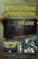 A Cosmic Horror Double Feature: DREADGE and Prestwick's Project B09NHCD4X8 Book Cover