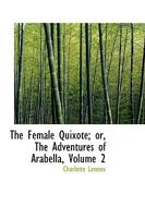 The Female Quixote; or, The Adventures of Arabella, Volume 2 1021958468 Book Cover