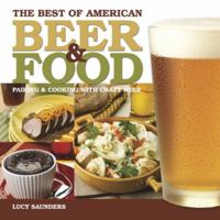 The Best of American Beer and Food: Pairing & Cooking with Craft Beer 0937381918 Book Cover