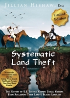 Systematic Land Theft Abbreviated Limited Edition 1732332932 Book Cover