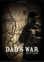 Dad's War 1598868977 Book Cover