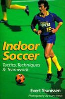 Indoor Soccer: Tactics, Techniques & Teamwork 0806997141 Book Cover