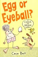 Chick and Brain: Egg or Eyeball? 1536204390 Book Cover