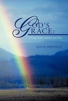 God's Grace: A Long Night's Journey Into Day 1449718450 Book Cover