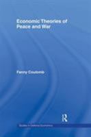 Economic Theories of Peace and War 0415284082 Book Cover