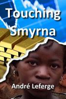 Touching Smyrna 1491002727 Book Cover