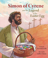 Simon of Cyrene and the Legend of the Easter Egg 0819890707 Book Cover