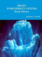 BRAIN ENRICHMENT SYSTEM Book Eleven 1312758082 Book Cover
