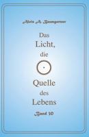Das Licht, Die Quelle Des Lebens - Band 30 1543286232 Book Cover