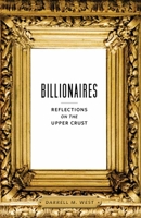 Billionaires: Reflections on the Upper Crust 0815725825 Book Cover