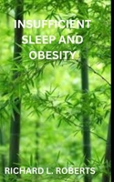 INSUFFICIENT SLEEP AND OBESITY B0BKSCTYPW Book Cover