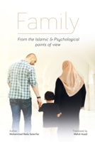 FAMILY, From the Islamic and Psychological Points of View 1911361325 Book Cover