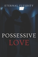 Possessive Love: A Dark High School Romance B0FWR7BL49 Book Cover