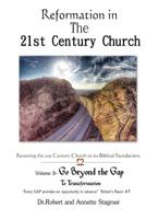 Reformation in the 21st Century Church: Volume 3 - Go Beyond the Gap 1097346293 Book Cover
