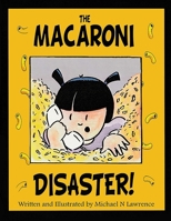 The Macaroni Disaster! 173832110X Book Cover