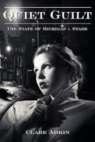 Quiet Guilt: The State of Michigan v. Starr 1886057583 Book Cover