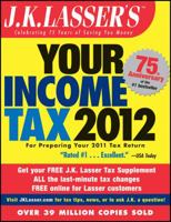 J.K. Lasser's Your Income Tax 2012: For Preparing Your 2011 Tax Return 1118072545 Book Cover