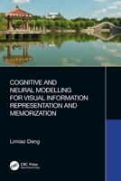 Cognitive and Neural Modeling for Visual Information Representation and Memorization 1032251190 Book Cover