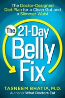 The Belly Fix: Reset Your Digestive System, Maximize Your Gut Health, and See Results Fast! 0553393642 Book Cover