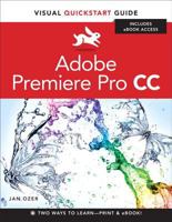 Premiere Pro CC: Visual QuickStart Guide 0321929543 Book Cover