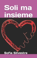 Soli ma insieme (Italian Edition) B0CH2QPCJT Book Cover