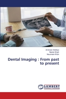 Dental Imaging : From past to present 6203581062 Book Cover