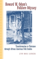 Howard W. Odum's Folklore Odyssey: Transformation to Tolerance Through African American Folk Studies 082032549X Book Cover