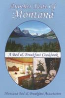 Another Taste of Montana: A Bed & Breakfast Cookbook 1883651247 Book Cover
