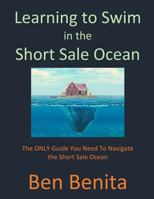 Learning to Swim In The Short Sale Ocean 0692390464 Book Cover