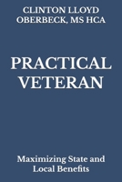 Practical Veteran: Maximizing State and Local Benefits B0GK1M8ZQZ Book Cover
