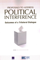 Proposals to Address Political Interference: Outcomes of a Trilateral Dialogue 1977412017 Book Cover