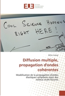 Diffusion Multiple, Propagation D'Ondes Coha(c)Rentes 6131551243 Book Cover