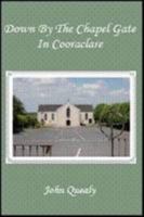 Down by the Chapel Gate in Cooraclare 1907107142 Book Cover
