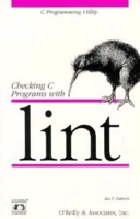 Checking C Programs with Lint (Nutshell Handbooks) 0937175307 Book Cover