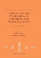 Proceedings of the International Symposium on Correlation and Polarisation in Electronic and Atomic Collisions 9971505967 Book Cover
